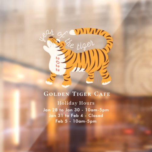 Tiger Chinese New Year 2022 Holiday Hours Window Cling