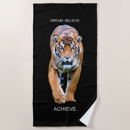 Tiger Dream Believe Achieve Motivational Quotes Beach Towel