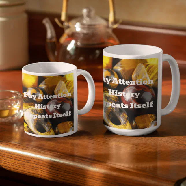 Tiger Eye History Repeats Itself Mug | Zazzle