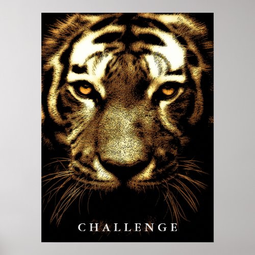 Tiger Eyes Wild Animal Art Challenge Inspirational Poster