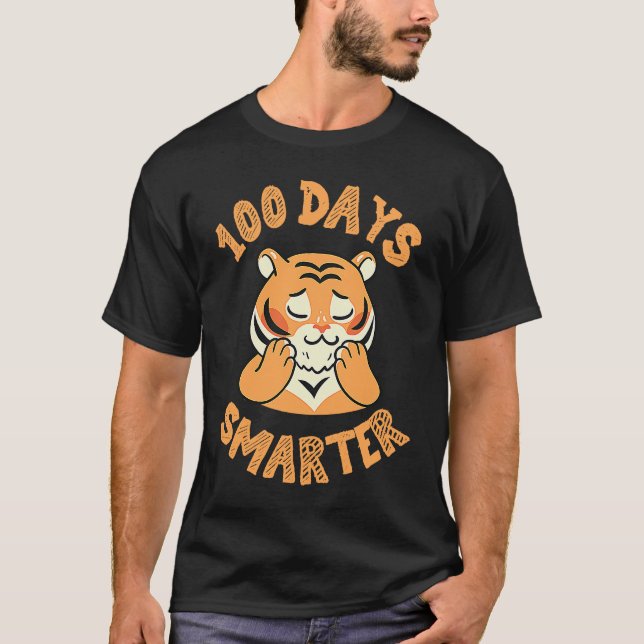 tiger for 100th day of school 100 days smarter T-Shirt (Front)