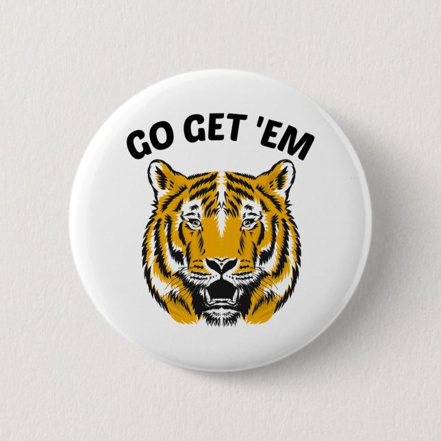 TIGER GO GET 'EM BUTTON (Front)