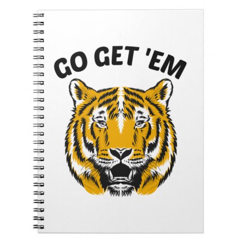 TIGER GO GET EM NOTEBOOK