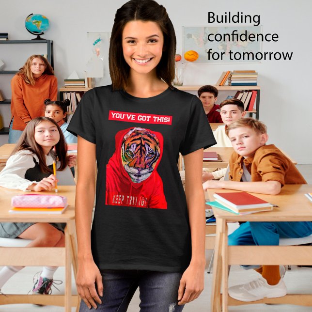 Tiger In A Sweatshirt, Keep Trying, Teacher’s T-Shirt (Creator Uploaded)