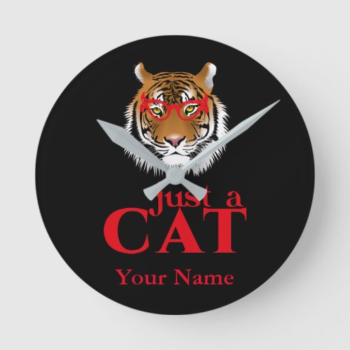 Tiger Just a Cat Funny Round Clock