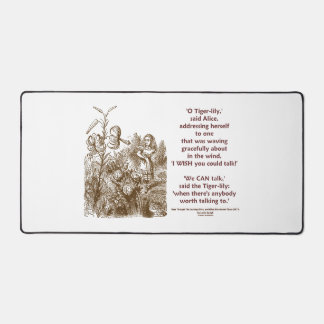 Tiger-Lily Can Talk Worth Talking To Wonderland Desk Mat