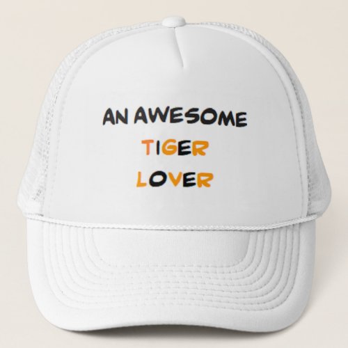 tiger lover trucker hat