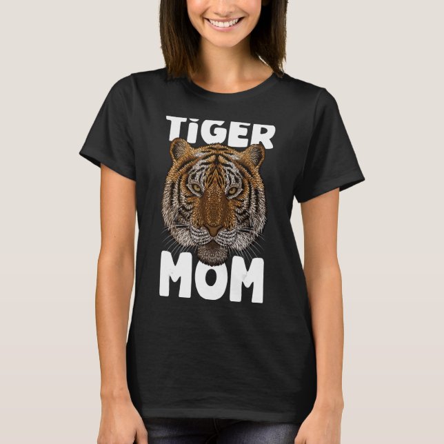 Tiger Mom Big Cat Mother's Day Animal Meme Wild Ti T-Shirt (Front)