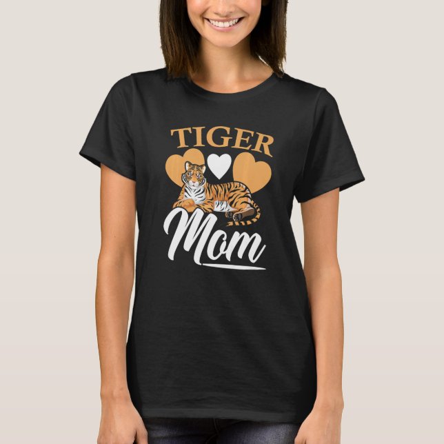 Tiger Mom Wildlife Animal Zoo Zookeeper Mothers Da T-Shirt (Front)