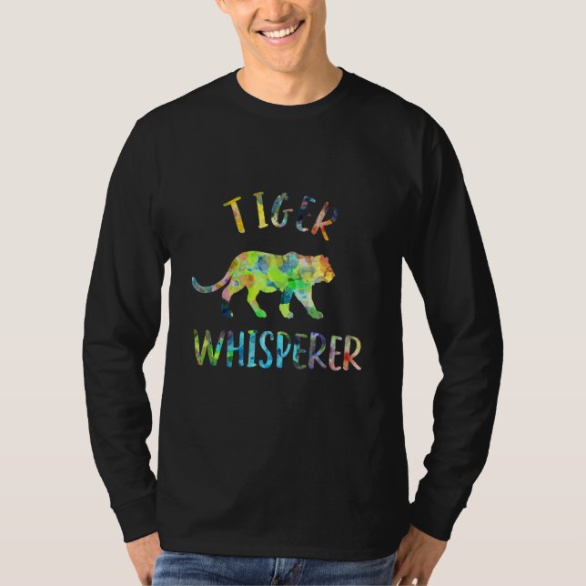 Tiger Whisperer Tiger   Tiger Quote T-Shirt (Front)