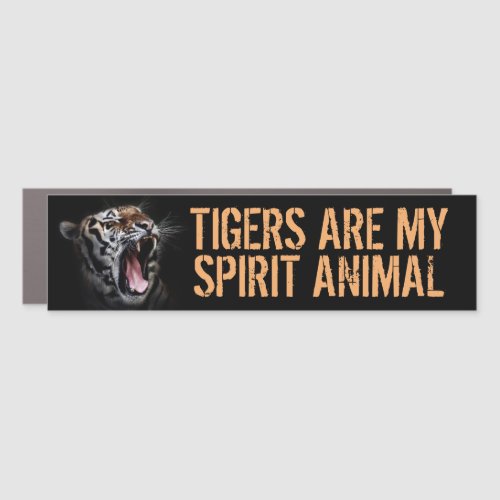 Tigers Are My Spirit Animal Tiger Lover Car Magnet