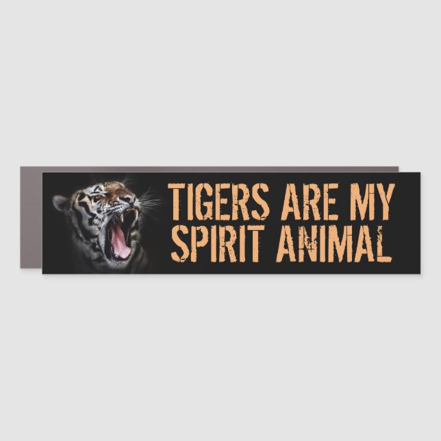 Tigers Are My Spirit Animal Tiger Lover Car Magnet (Front)