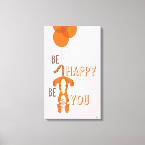 Tigger  Be Happy Be You Quote Canvas Print