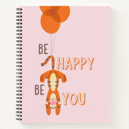 Tigger  Be Happy Be You Quote Notebook