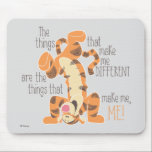 Tigger | Make Me, Me Quote Mouse Pad<br><div class="desc">This cute graphic features Disney's Tigger and the quote,  "The things that make me different are the things that make me,  me!"</div>