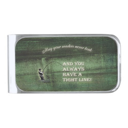 Tight line  waders never leak Fly fishing wish Silver Finish Money Clip