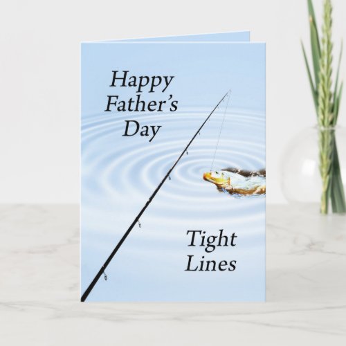 Tight lines fathers card for a fisherman