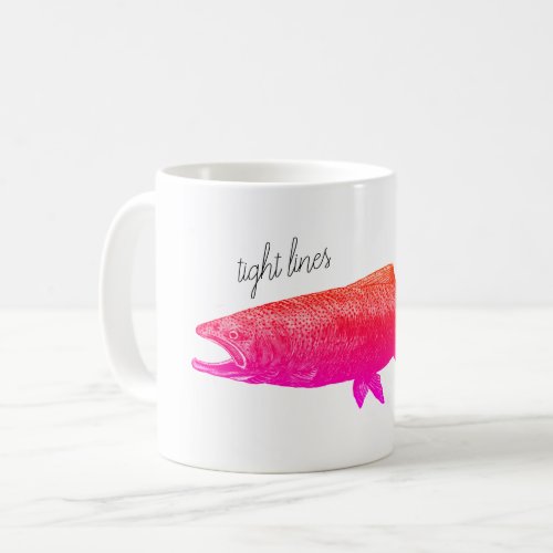 Tight Lines Steelhead Coffee Mug