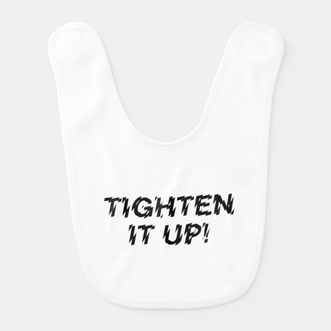 TIGHTEN IT UP! BABY BIB (Front)