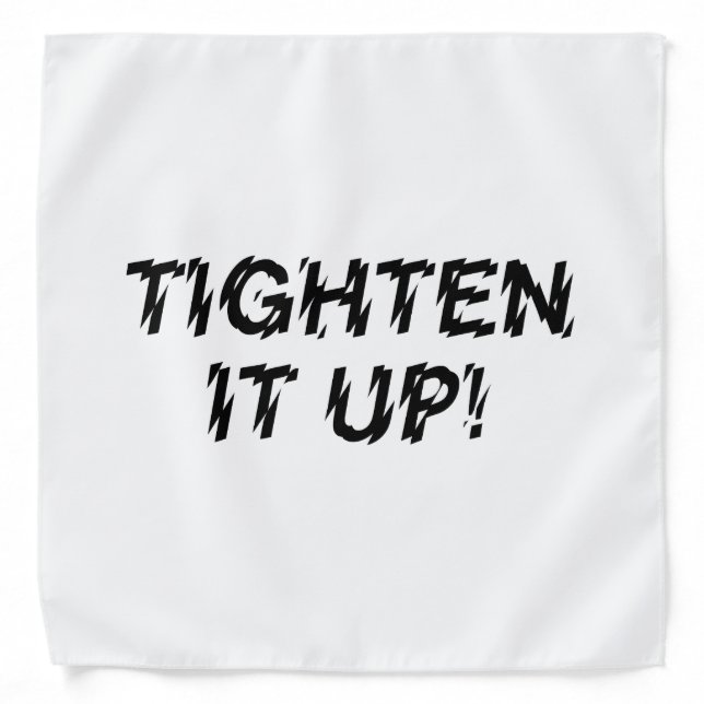 TIGHTEN IT UP! BANDANA (Front)
