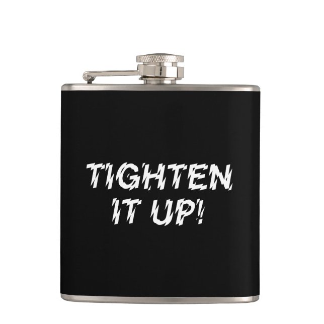TIGHTEN IT UP! FLASK (Front)