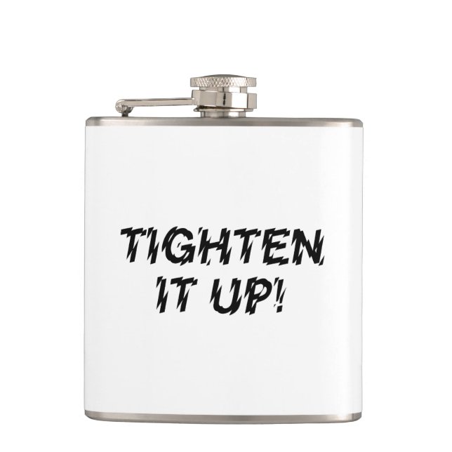 TIGHTEN IT UP! FLASK (Front)