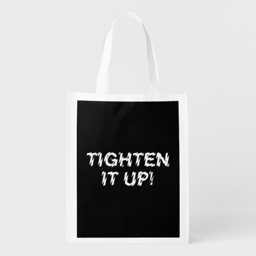 TIGHTEN IT UP GROCERY BAG