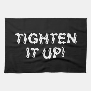 TIGHTEN IT UP! KITCHEN TOWEL