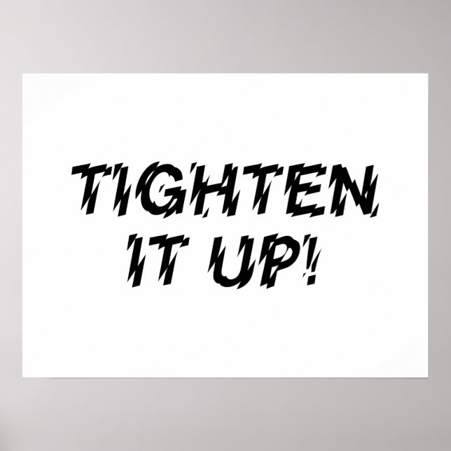 TIGHTEN IT UP! POSTER (Front)