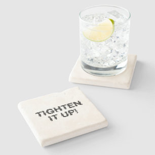 TIGHTEN IT UP! STONE COASTER