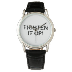 TIGHTEN IT UP! WATCH