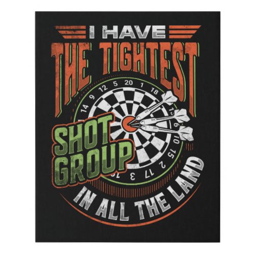 Tightest Shot Group _ Dart Wall Art 16 x 20