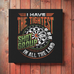 Tightest Shot Group - Funny Dart 10" x 10" Faux Canvas Print