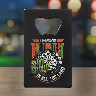 Tightet Shot Group - Dart Player Credit Card Bottle Opener