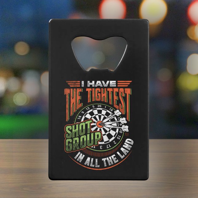 Tightet Shot Group - Dart Player Credit Card Bottle Opener (Creator Uploaded)