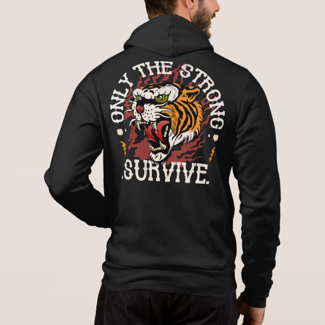 tigre_only the strong survive citation tattoo old  hoodie (Back)