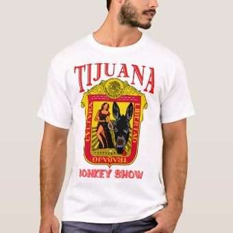 Tijuana Donkey Show T-Shirt Zazzle