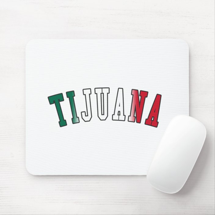 Tijuana in Mexico National Flag Colors Mousepad