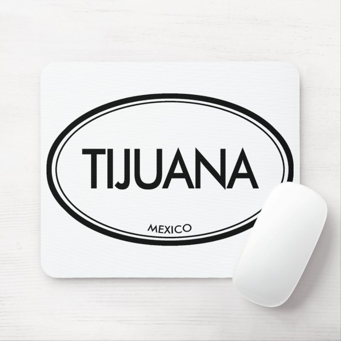 Tijuana, Mexico Mouse Pad