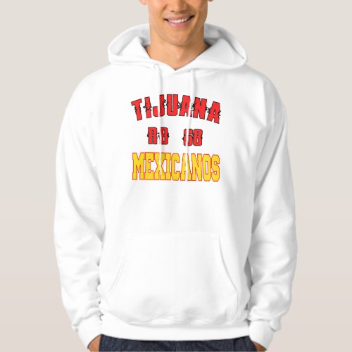 Tijuana rb 68 mexicanos hoodie