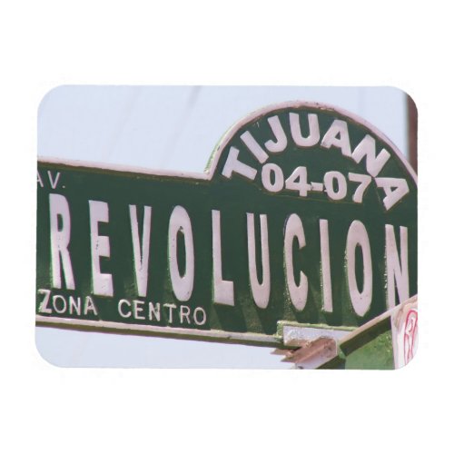 Tijuana Revolution Street Sign Magnet