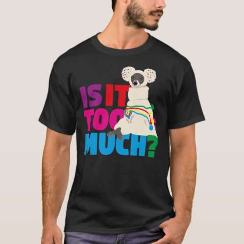 Tika the Iggy_ Is it too much Part 2 Classic T_Shi T_Shirt