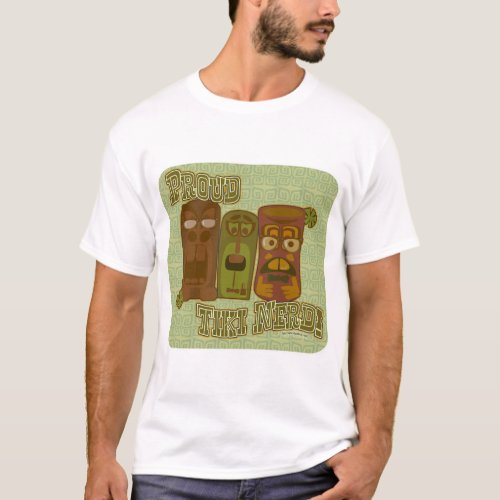 Tiki Nerd Goofy Tropical Mid_Century Culture Motto T_Shirt
