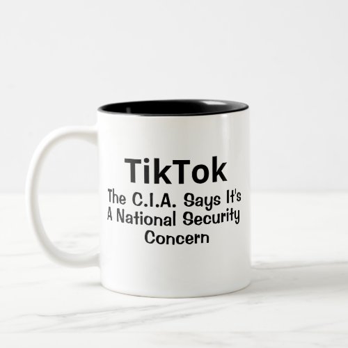 TikTok_The CIA _ Its National Security Concern Two_Tone Coffee Mug