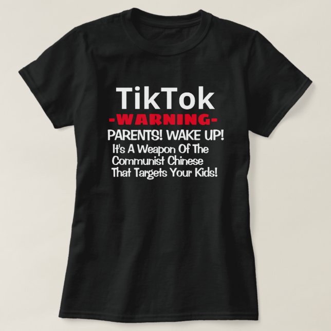 TikTok -Warning- Parents Wake Up! T-Shirt (Design Front)