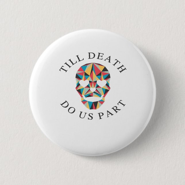 Til Death Do Us Funny & Classic Halloween Button (Front)