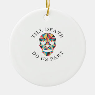Til Death Do Us Funny & Classic Halloween Ceramic Ornament