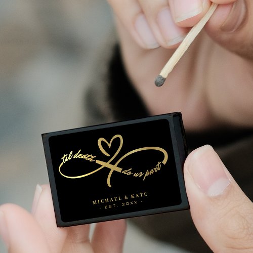 Til Death Do Us Part Black  Gold Infinity Symbol Matchboxes