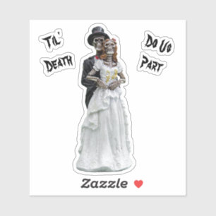 Til' Death Do Us Part Bride and Groom Wedding  Sticker