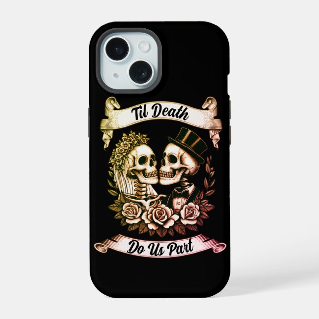 Til Death Do Us Part: Bride & Groom Skeleton Iphone Case (Back)